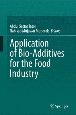 bokomslag Application of Bio-Additives for the Food Industry