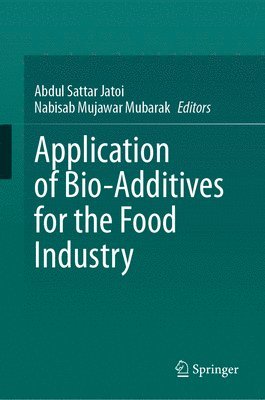 bokomslag Application of Bio-Additives for the Food Industry