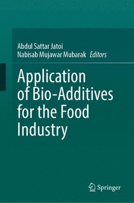 Application of Bio-Additives for the Food Industry 1