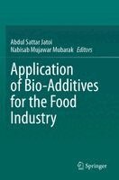 Abdul Sattar Jatoi, Nabisab Mujawar Mubarak - Application of Bio-Additives for the Food Industry, Häftad