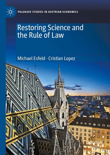 Michael Esfeld, Cristian Lopez - Restoring Science and the Rule of Law, Inbunden
