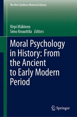 bokomslag Moral Psychology in History: From the Ancient to Early Modern Period