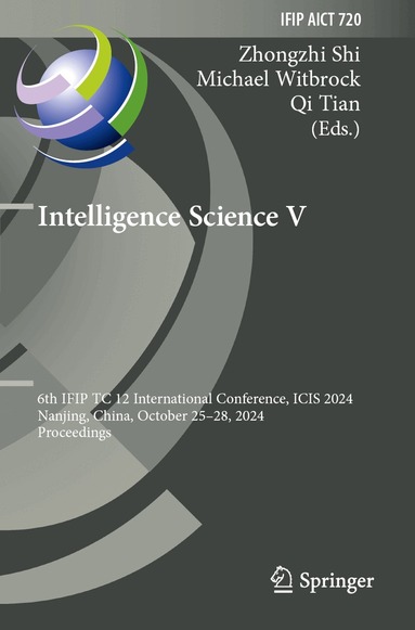 Zhongzhi Shi, Michael Witbrock, Qi Tian - Intelligence Science V, Häftad