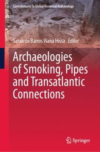 bokomslag Archaeologies of Smoking, Pipes and Transatlantic Connections