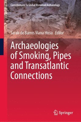 Archaeologies of Smoking, Pipes and Transatlantic Connections 1