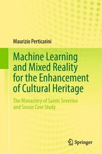 bokomslag Machine Learning and Mixed Reality for the Enhancement of Cultural Heritage