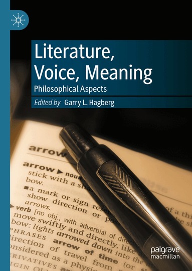 Garry L Hagberg - Literature, Voice, Meaning, Inbunden