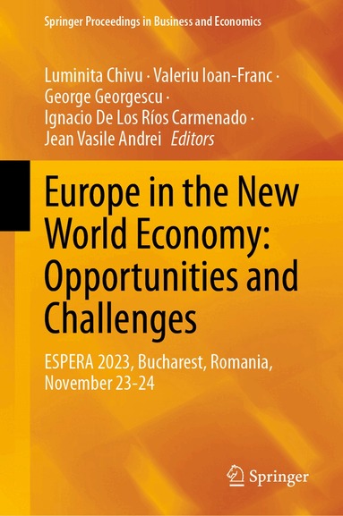 Luminita Chivu, Valeriu Ioan-Franc, George Georgescu, Ignacio De Los Ríos Carmenado, Jean Vasile Andrei - Europe in the New World Economy: Opportunities and Challenges, Inbunden