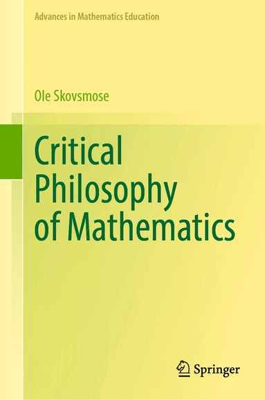 Ole Skovsmose - Critical Philosophy of Mathematics, Inbunden