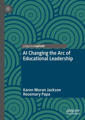 bokomslag AI Changing the Arc of Educational Leadership