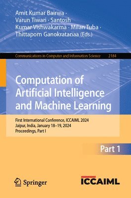 Amit Kumar Bairwa, Varun Tiwari, Santosh Kumar Vishwakarma, Milan Tuba, Thittaporn Ganokratanaa - Computation of Artificial Intelligence and Machine Learning, Häftad