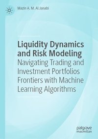 bokomslag Liquidity Dynamics and Risk Modeling