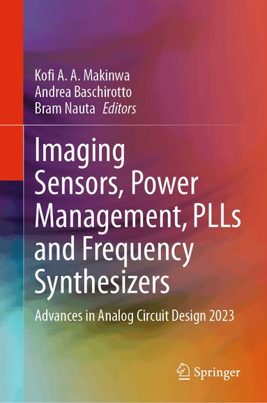 Kofi A. A. Makinwa, Andrea Baschirotto, Bram Nauta - Imaging Sensors, Power Management, PLLs and Frequency Synthesizers, Inbunden