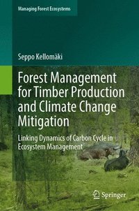 bokomslag Forest Management for Timber Production and Climate Change Mitigation