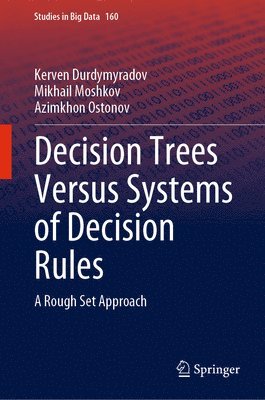 bokomslag Decision Trees Versus Systems of Decision Rules