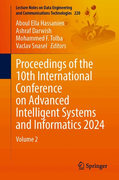Aboul Ella Hassanien, Ashraf Darwish, Mohammed F. Tolba, Vaclav Snasel - Proceedings of the 10th International Conference on Advanced Intelligent Systems and Informatics 2024, Häftad