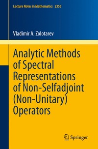 bokomslag Analytic Methods of Spectral Representations of Non-Selfadjoint (Non-Unitary) Operators