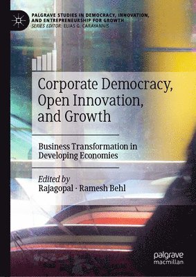 Corporate Democracy, Open Innovation, and Growth 1