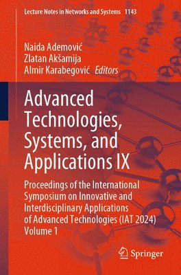 bokomslag Advanced Technologies, Systems, and Applications IX