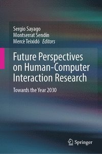 bokomslag Future Perspectives on Human-Computer Interaction Research