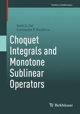 Choquet Integrals and Monotone Sublinear Operators 1