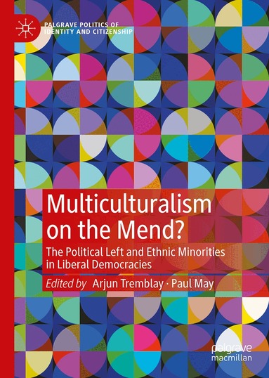 Arjun Tremblay, Paul May - Multiculturalism on the Mend?, Inbunden