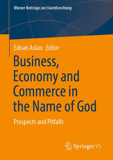Ednan Aslan - Business, Economy and Commerce in the Name of God, Häftad