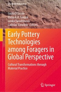 bokomslag Early Pottery Technologies among Foragers in Global Perspective