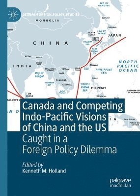 Canada and Competing Indo-Pacific Visions of China and the US