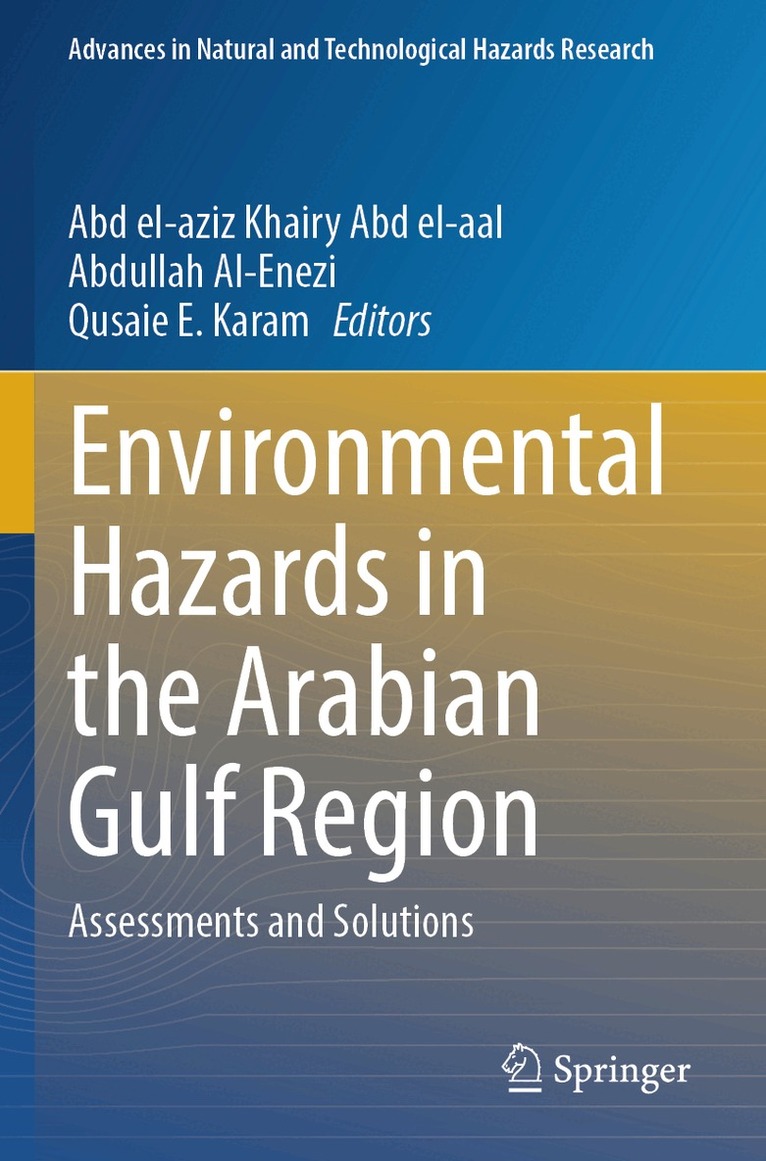 Abd el-aziz Khairy Abd el-aal, Abdullah Al-Enezi, Qusaie E. Karam - Environmental Hazards in the Arabian Gulf Region, Häftad