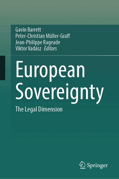 Gavin Barrett, Peter-Christian Müller-Graff, Jean-Philippe Rageade, Viktor Vadász - European Sovereignty, Inbunden