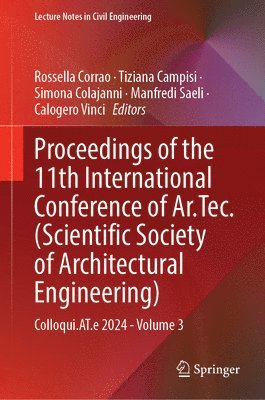 Rossella Corrao, Tiziana Campisi, Simona Colajanni, Manfredi Saeli, Calogero Vinci - Proceedings of the 11th International Conference of Ar.Tec. (Scientific Society of Architectural Engineering), Inbunden
