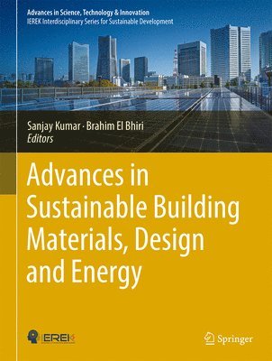 Sanjay Kumar, Brahim ElBhiri, Brahim Elbhiri - Advances in Sustainable Building Materials, Design and Energy Systems, Inbunden