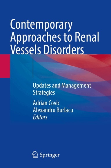 Adrian Covic, Alexandru Burlacu - Contemporary Approaches to Renal Vessels Disorders, Häftad