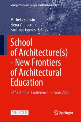 Michela Barosio, Elena Vigliocco, Santiago Gomes - School of Architecture(s) - New Frontiers of Architectural Education, Inbunden
