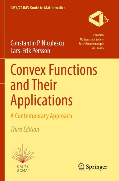 Constantin P. Niculescu, Lars-Erik Persson - Convex Functions and Their Applications, Häftad