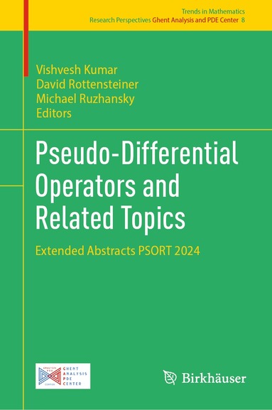 Vishvesh Kumar, David Rottensteiner, Michael Ruzhansky - Pseudo-Differential Operators and Related Topics, Inbunden