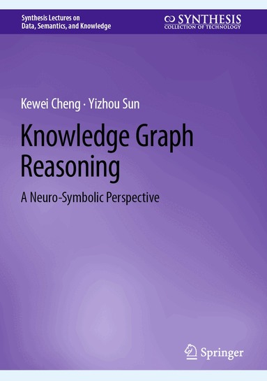 Kewei Cheng, Yizhou Sun - Knowledge Graph Reasoning, Inbunden