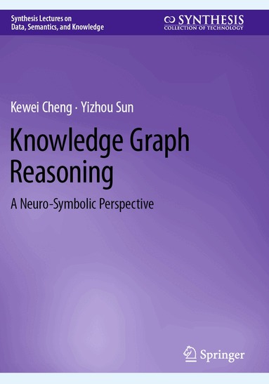Kewei Cheng, Yizhou Sun - Knowledge Graph Reasoning, Häftad