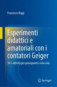 bokomslag Esperimenti didattici e amatoriali con i contatori Geiger