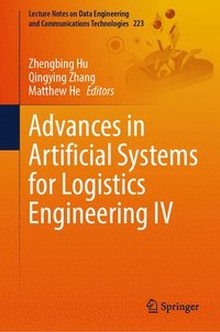 bokomslag Advances in Artificial Systems for Logistics Engineering IV