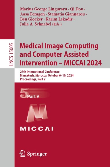 Marius George Linguraru, Qi Dou, Aasa Feragen, Stamatia Giannarou, Ben Glocker, Karim Lekadir, Julia A. Schnabel - Medical Image Computing and Computer Assisted Intervention – MICCAI 2024, Häftad