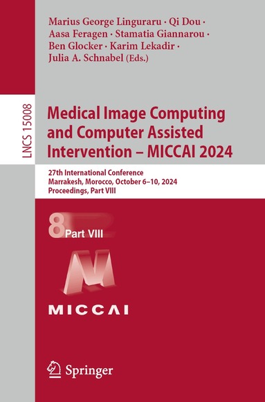 Marius George Linguraru, Qi Dou, Aasa Feragen, Stamatia Giannarou, Ben Glocker, Karim Lekadir, Julia A. Schnabel - Medical Image Computing and Computer Assisted Intervention – MICCAI 2024, Häftad