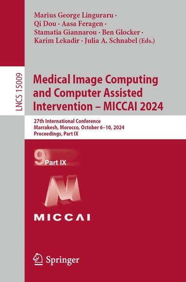 Marius George Linguraru, Qi Dou, Aasa Feragen, Stamatia Giannarou, Ben Glocker, Karim Lekadir, Julia A. Schnabel - Medical Image Computing and Computer Assisted Intervention – MICCAI 2024, Häftad