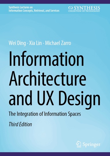 Wei Ding, Xia Lin, Michael Zarro - Information Architecture and UX Design, Inbunden