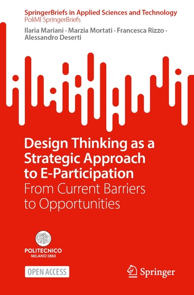 Ilaria Mariani, Marzia Mortati, Francesca Rizzo, Alessandro Deserti - Design Thinking as a Strategic Approach to E-Participation, Häftad