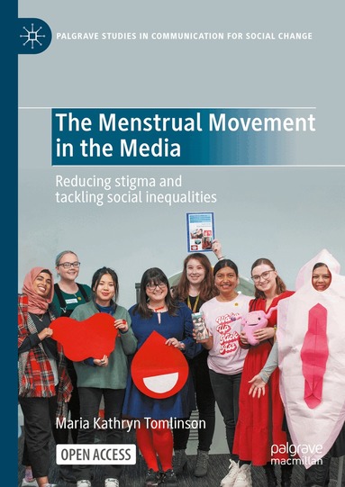 Maria Kathryn Tomlinson - Menstrual Movement in the Media, Inbunden