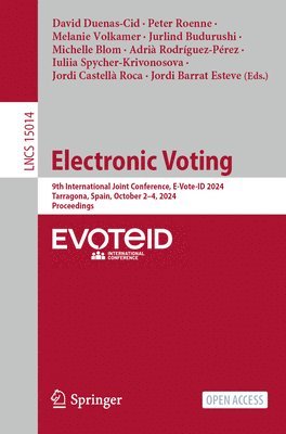David Duenas-Cid, Peter Roenne, Melanie Volkamer, Jurlind Budurushi, Michelle Blom, Adrià Rodríguez-Pérez, Iuliia Spycher-Krivonosova, Jordi Castellà Roca, Jordi Barrat Esteve, Adria Rodriguez-Perez, Jordi Castella Roca - Electronic Voting, Häftad