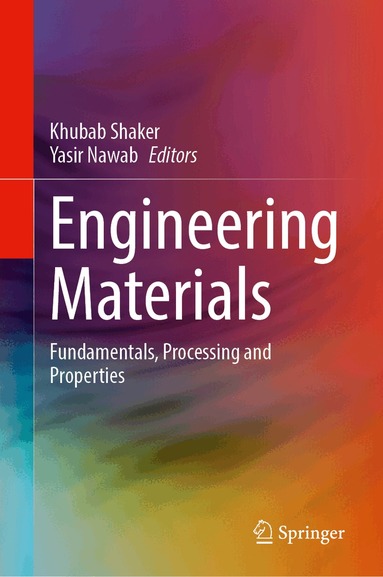 Khubab Shaker, Yasir Nawab - Engineering Materials, Inbunden