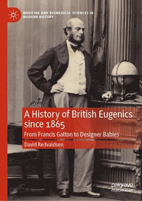 bokomslag A History of British Eugenics since 1865